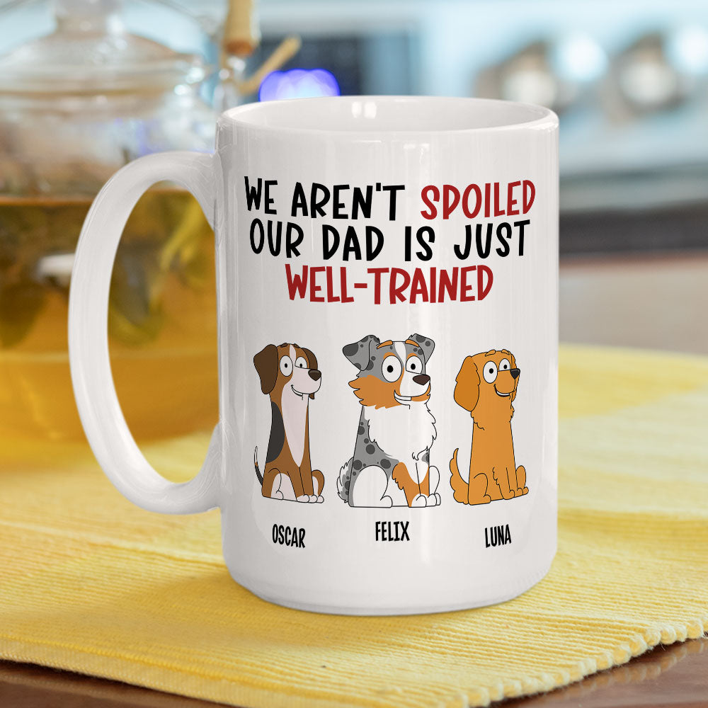 Personalized 'My Dad Is Well Trained' Custom Coffee Mug for Pet Lovers