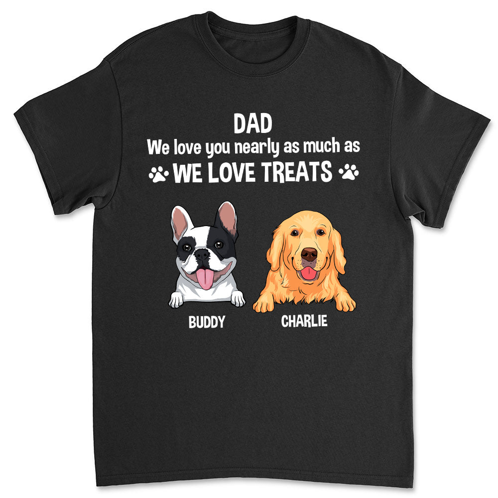 Love You Nearly - Customizable Unisex Pet Lover's Personalized T-shirt