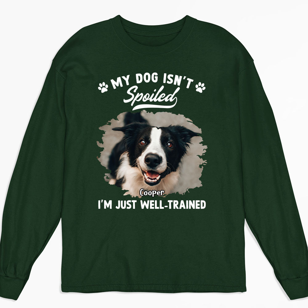 Customizable Spoiled Dog Photo Long Sleeve T-shirt for Pet Lovers