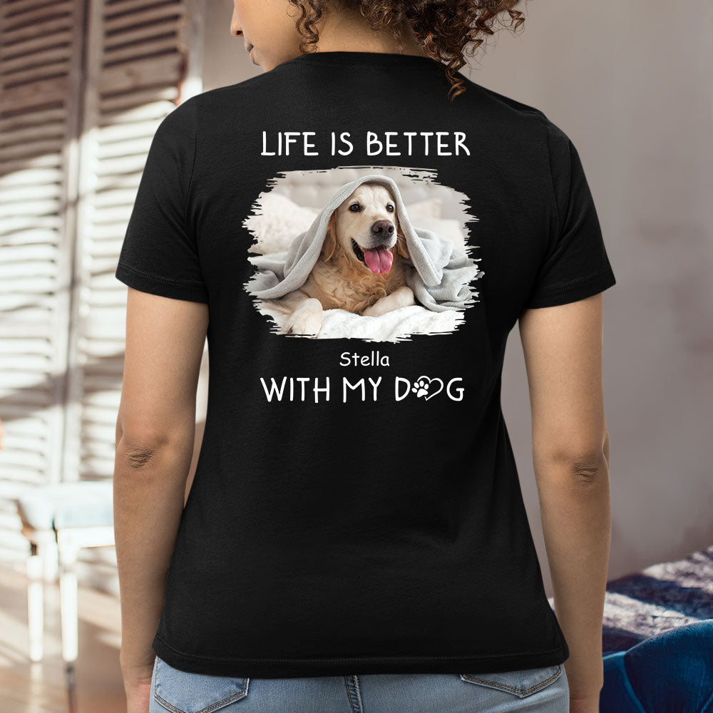 Personalized 'Better With Dogs' Photo Women's T - shirt: Ideal Gift for Pet Lovers