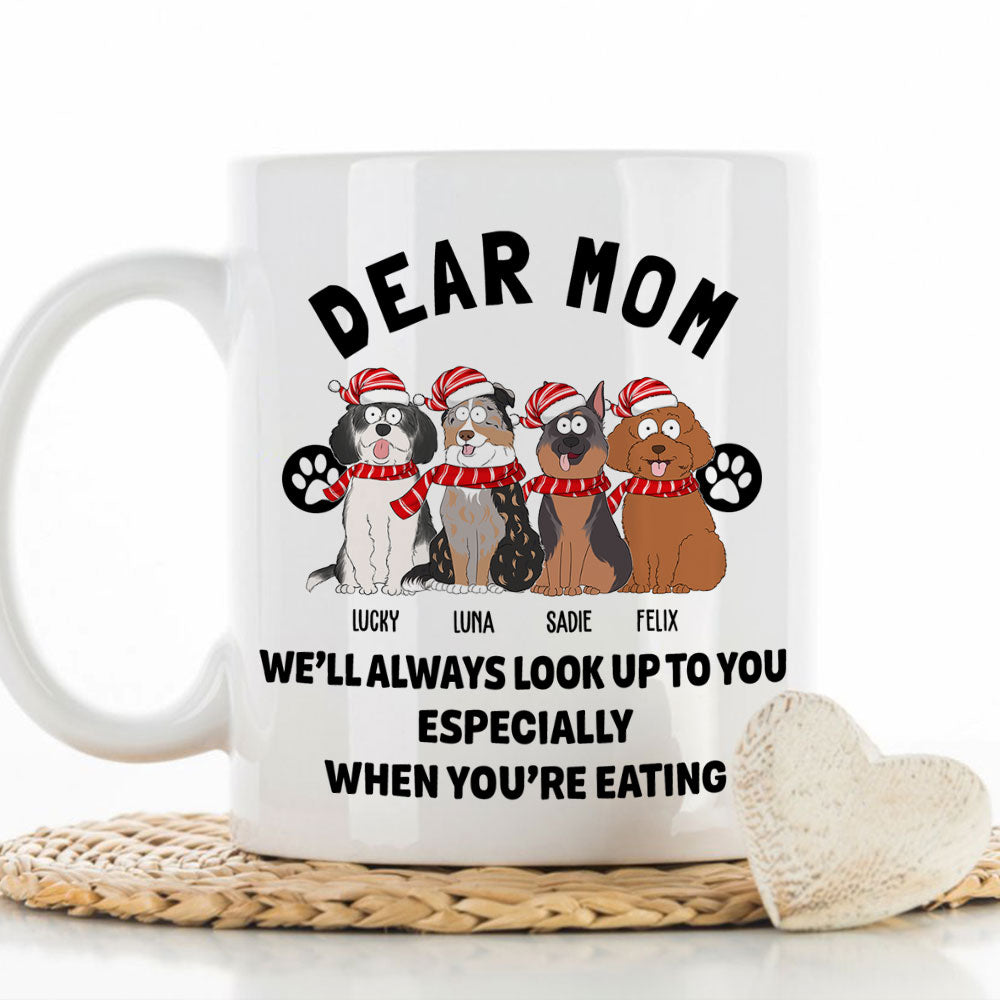 Dear Mom We Look Up - Customizable Personalized Coffee Mug for Pet Lovers