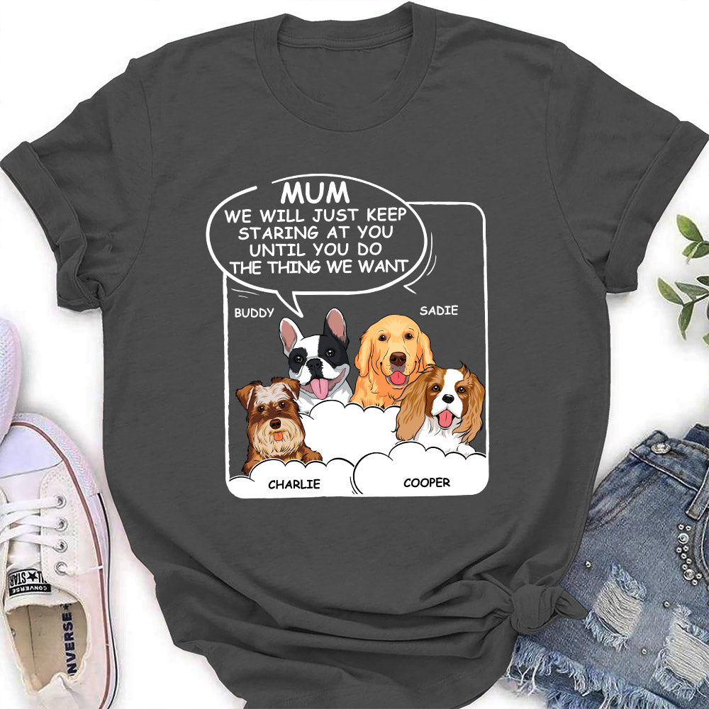 Personalized Custom Women's Pet Lover T-shirt - Staring Until