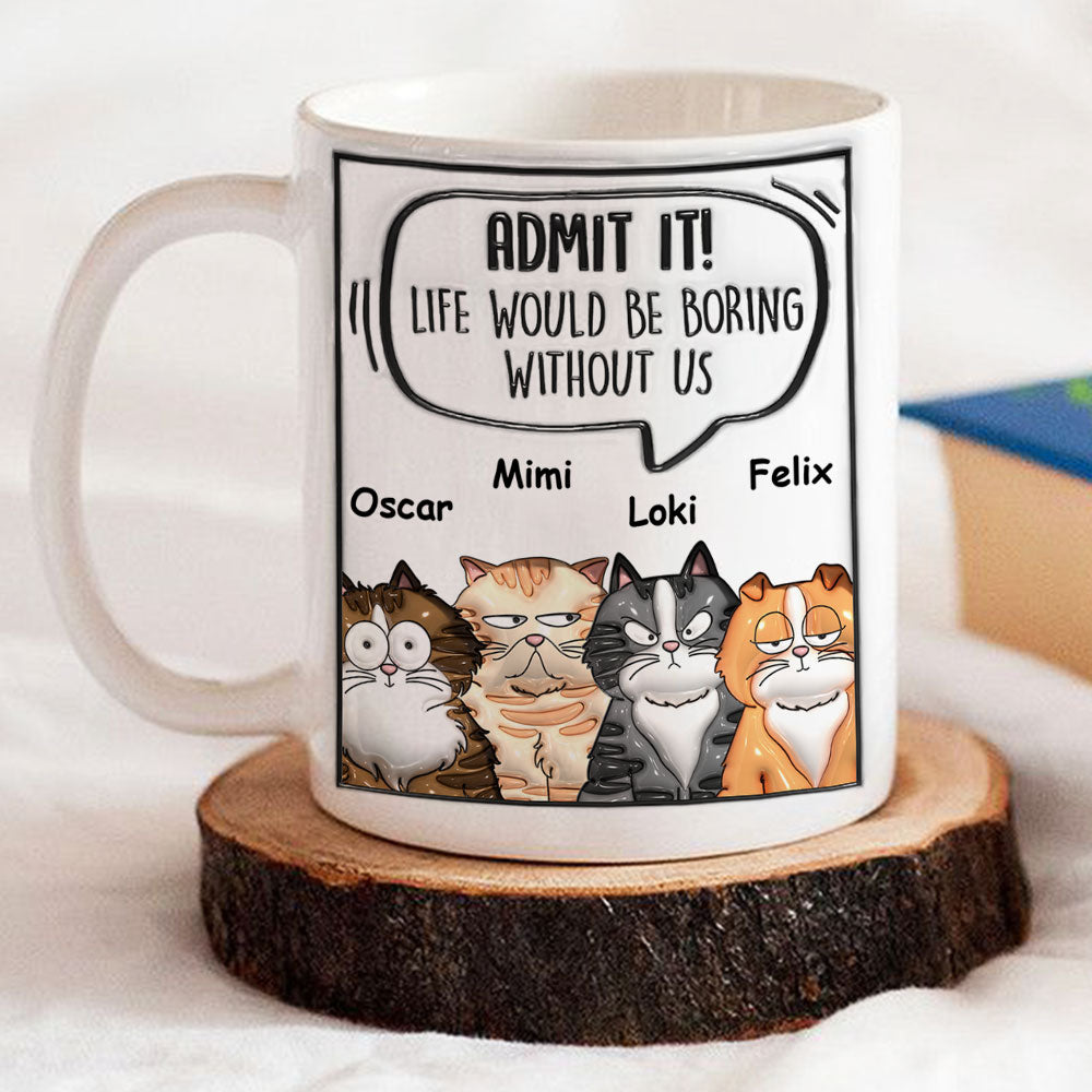 Admit It Cat - Unique Personalized 3D Inflated Effect Custom Mug