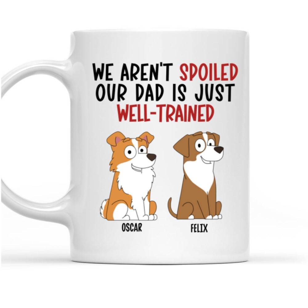 Personalized 'My Dad Is Well Trained' Custom Coffee Mug for Pet Lovers