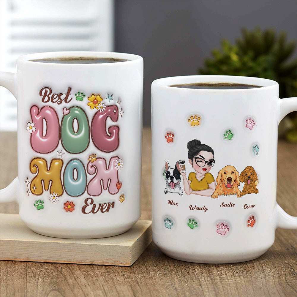 Best Dog Mom Ever - Customizable 3D Inflated Effect Personalized Mug