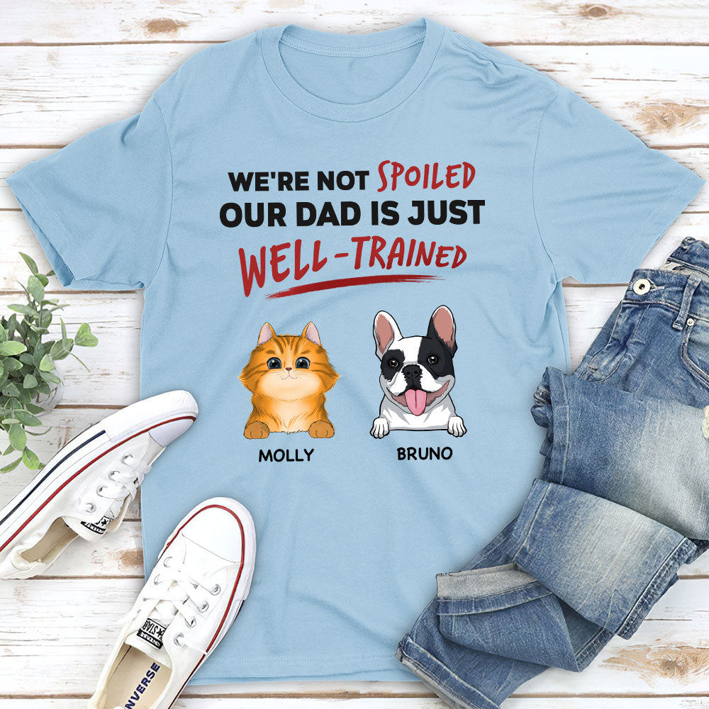 Personalized Custom Unisex 'Our Dad Is Just Well Trained' T-shirt for Pet Lovers