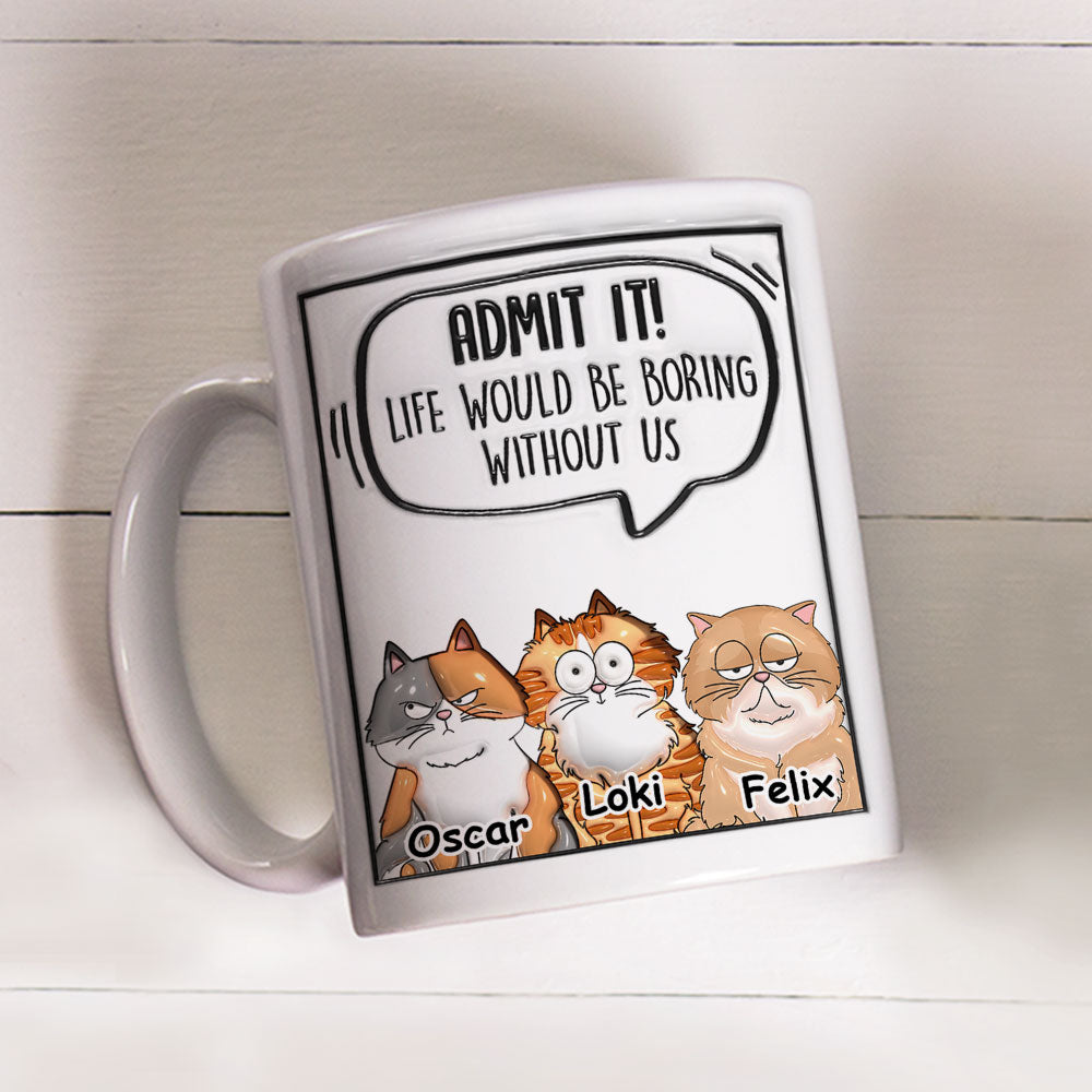 Admit It Cat - Unique Personalized 3D Inflated Effect Custom Mug