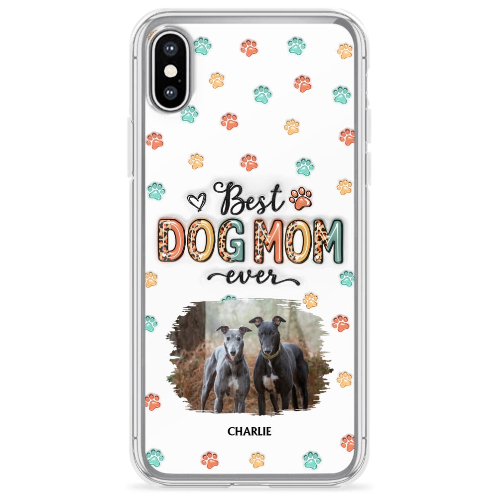 Best Dog Mom Forever - Personalized 3D Inflated Effect Custom Phone Case