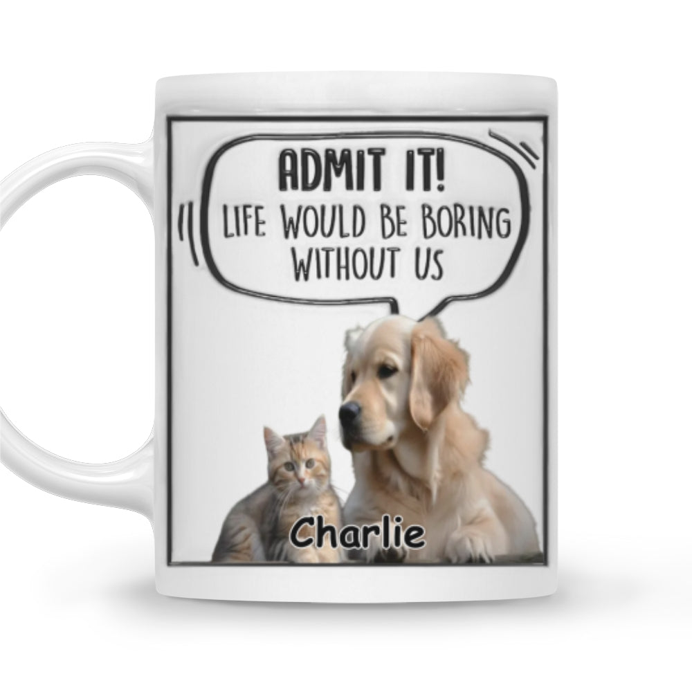 Personalized Admit It Pet Photo 3D Inflated Effect Custom Mug