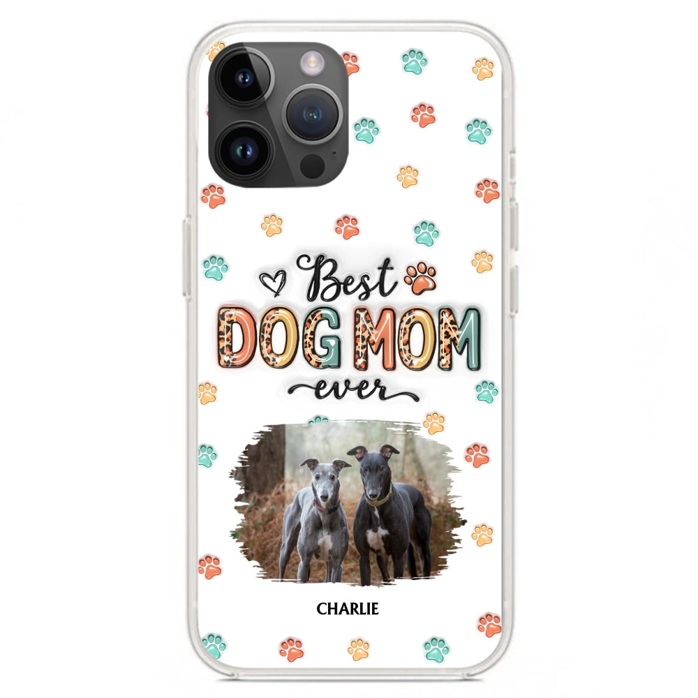 Best Dog Mom Forever - Personalized 3D Inflated Effect Custom Phone Case