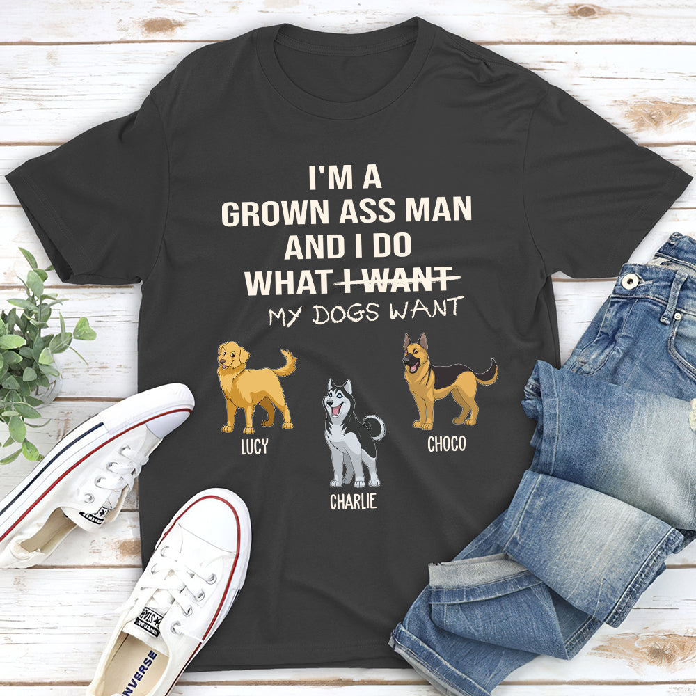 What My Dog Wants - Customizable Unisex Personalized T - shirt for Pet Lovers