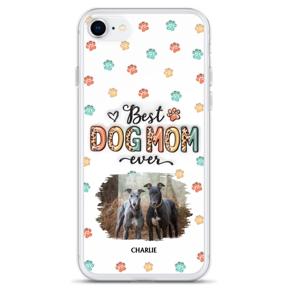 Best Dog Mom Forever - Personalized 3D Inflated Effect Custom Phone Case