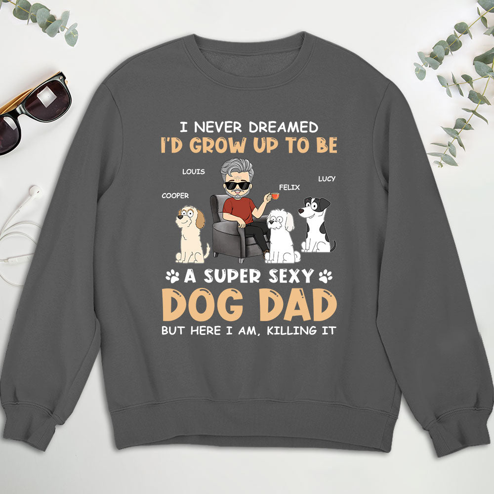 Super Sexy Personalized Dog Dad Custom Sweatshirt - Ideal Gift for Pet Lovers