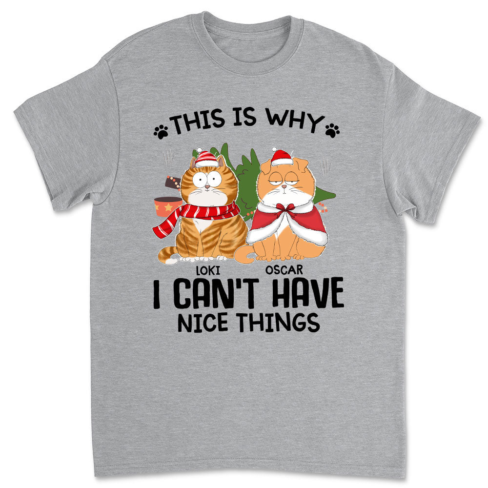 Personalized Unisex 'Cats Can't Have Nice Things' T-shirt - Ideal Gift for Pet Lovers