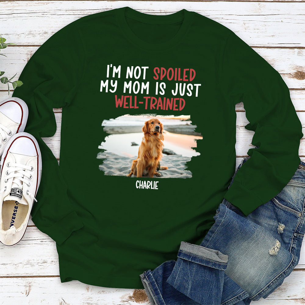 Personalized Custom Long Sleeve T-shirt for Well - Trained Dog Moms
