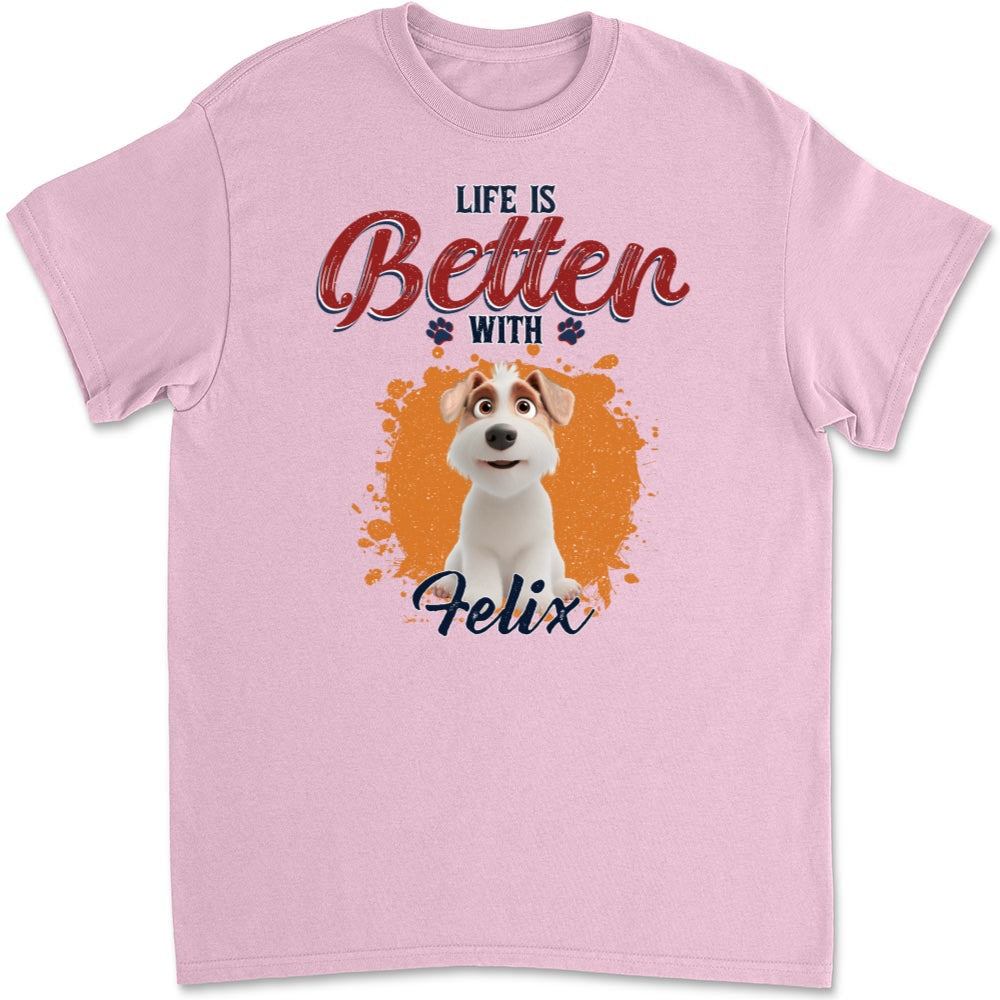 Customizable Unisex 'Better Life With My Dog' T-shirt - Ideal Gift for Pet Lovers
