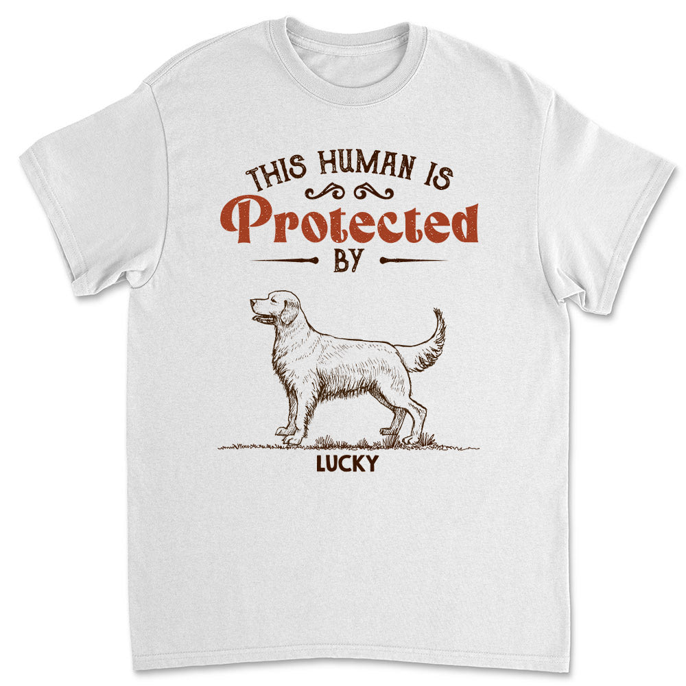 My Dogs Protect Me - Customizable Unisex Personalized T - shirt for Pet Lovers