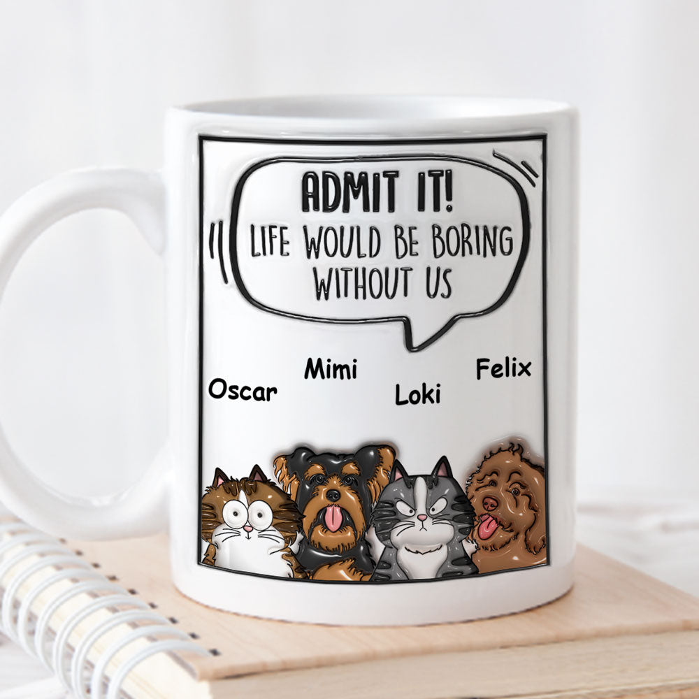 Admit It Pet - Stunning Personalized Custom 3D Inflated Effect Ceramic Mug