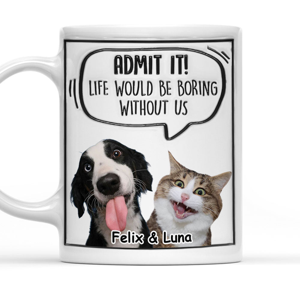Personalized Admit It Pet Photo 3D Inflated Effect Custom Mug