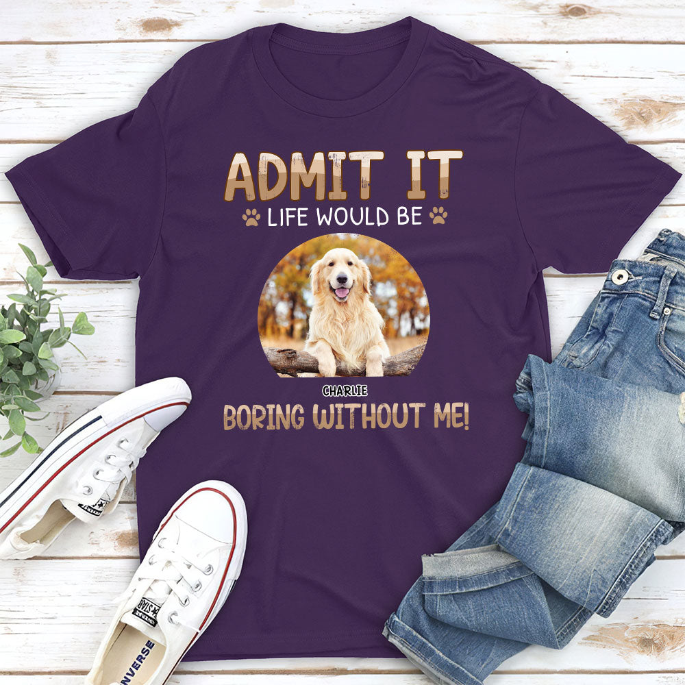Personalized Unisex 'Would Be Boring' T-shirt - Ideal Gift for Pet Lovers