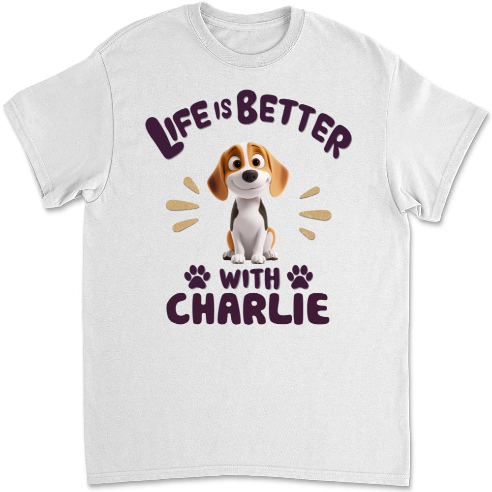 Personalized Unisex Dog Lover T-Shirt: A Better Life With Your Furry Friend