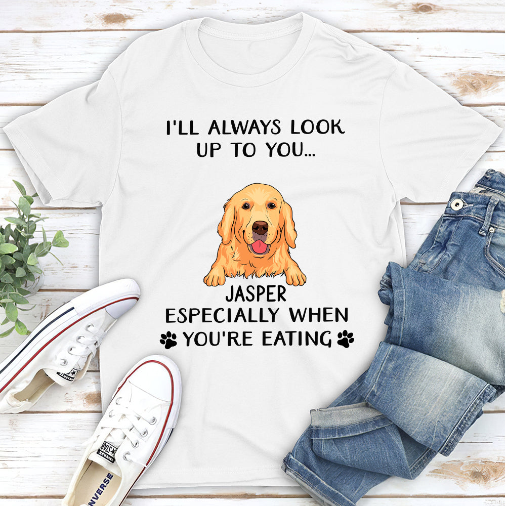 Look Up To You - Customizable Unisex Personalized Pet Lover T-shirt