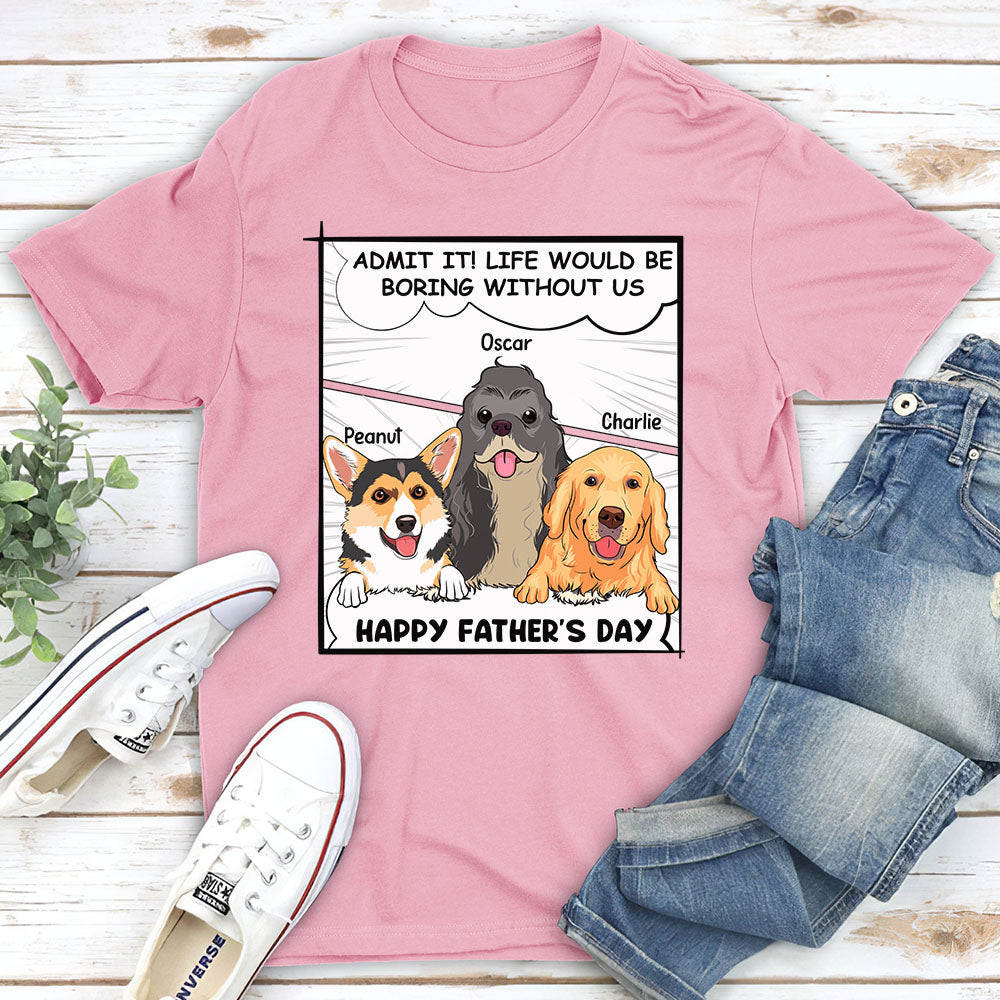 Admit It - Personalized Custom Unisex Pet Lover T-shirt