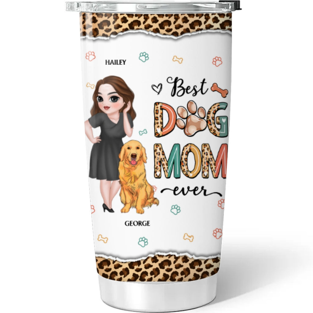 Best Dog Mom Ever - Personalized Custom Tumbler with Cool Designs
