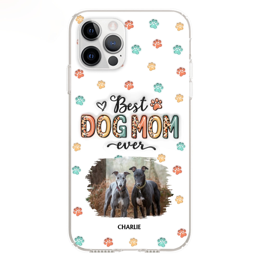 Best Dog Mom Forever - Personalized 3D Inflated Effect Custom Phone Case