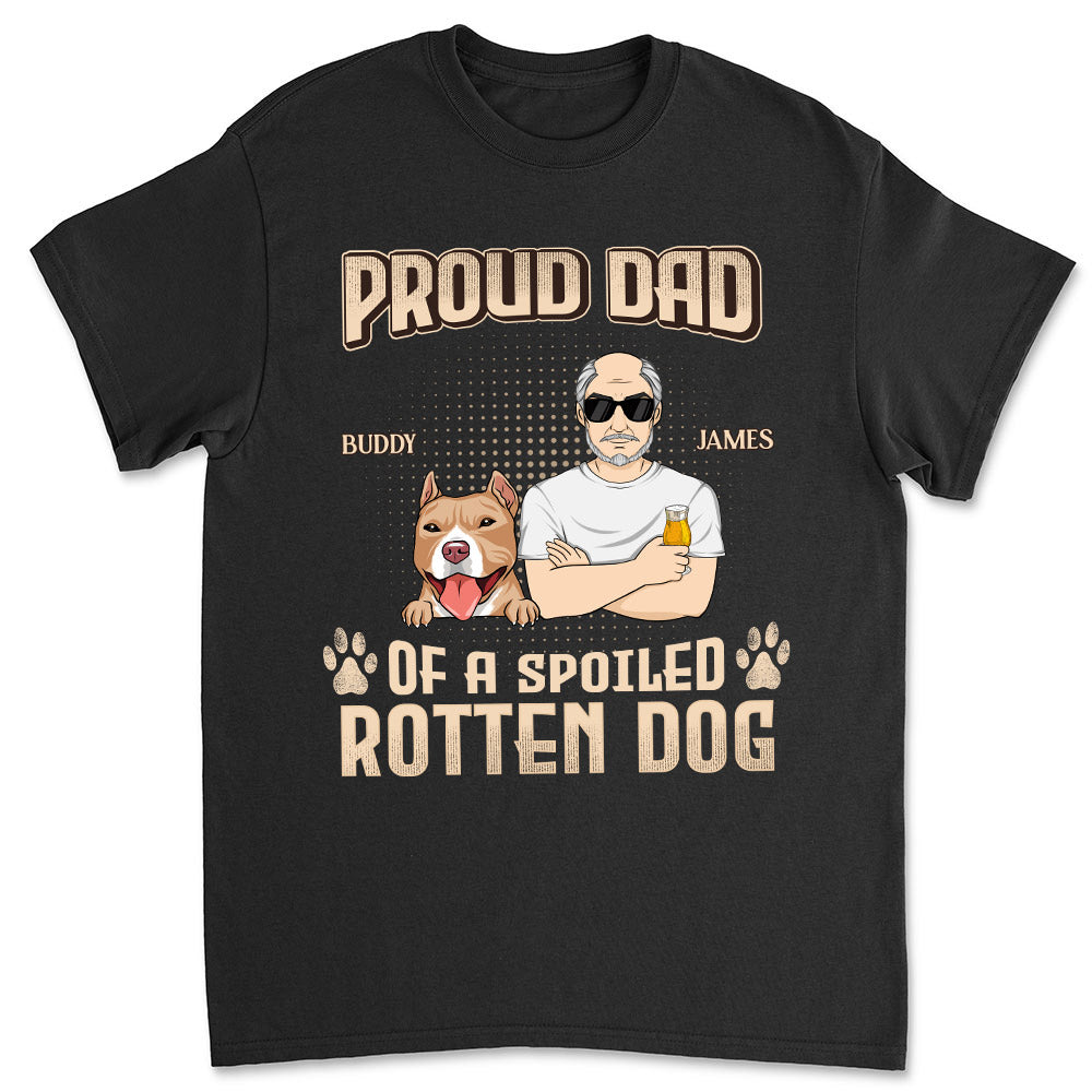 Customizable Unisex T-shirt: Proud Parents of Spoiled Dogs