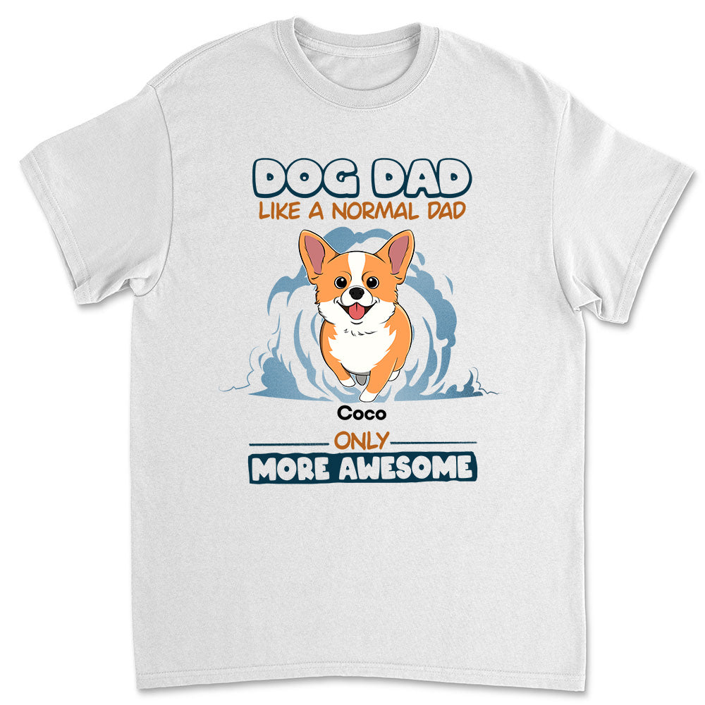 Unique Personalized Unisex T-shirt - Ideal for Pet Lovers, Like A Normal Dad Style