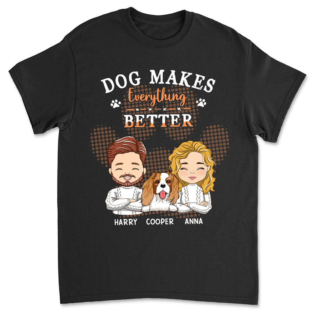 Everything Better - Customizable Unisex Personalized Pet Lover T-shirt