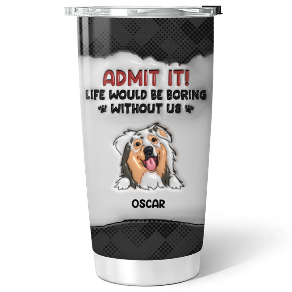 Personalized 3D Inflated Effect Tumbler: Make Life Less Boring