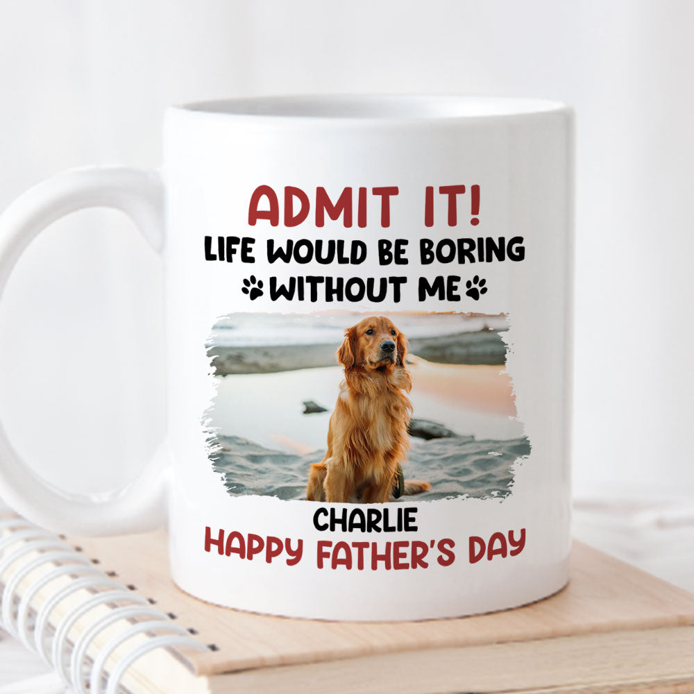 Personalized 'Boring Without Your Dog' Photo Coffee Mug - Ideal Gift for Pet Lovers