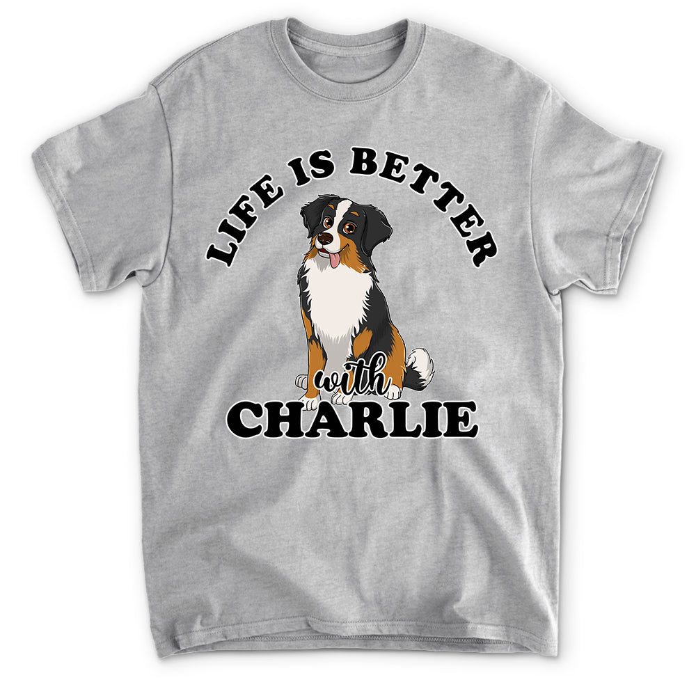 Life Better Customizable Cartoon Dog Unisex T-shirt - Ideal Gift for Pet Lovers