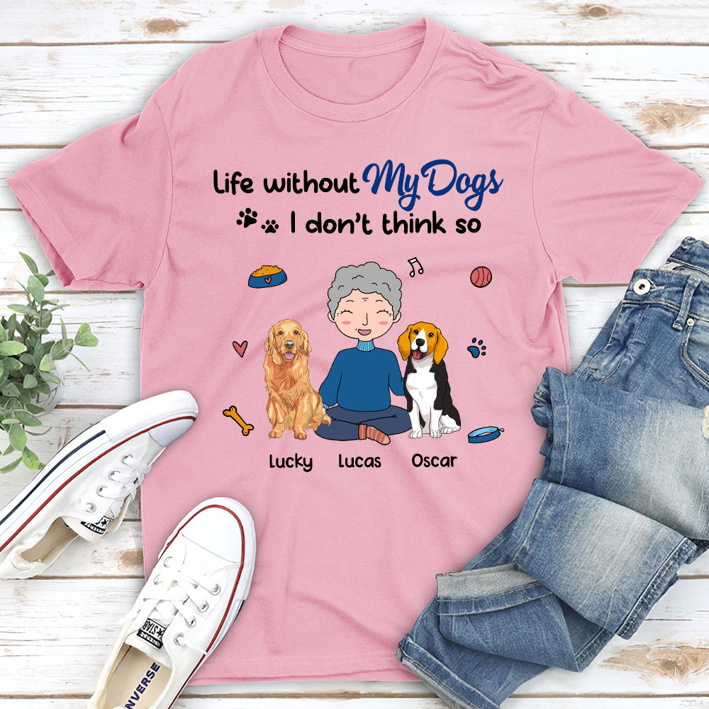 Personalized Custom Unisex 'Without Dogs' T-shirt - Ideal Gift for Pet Lovers