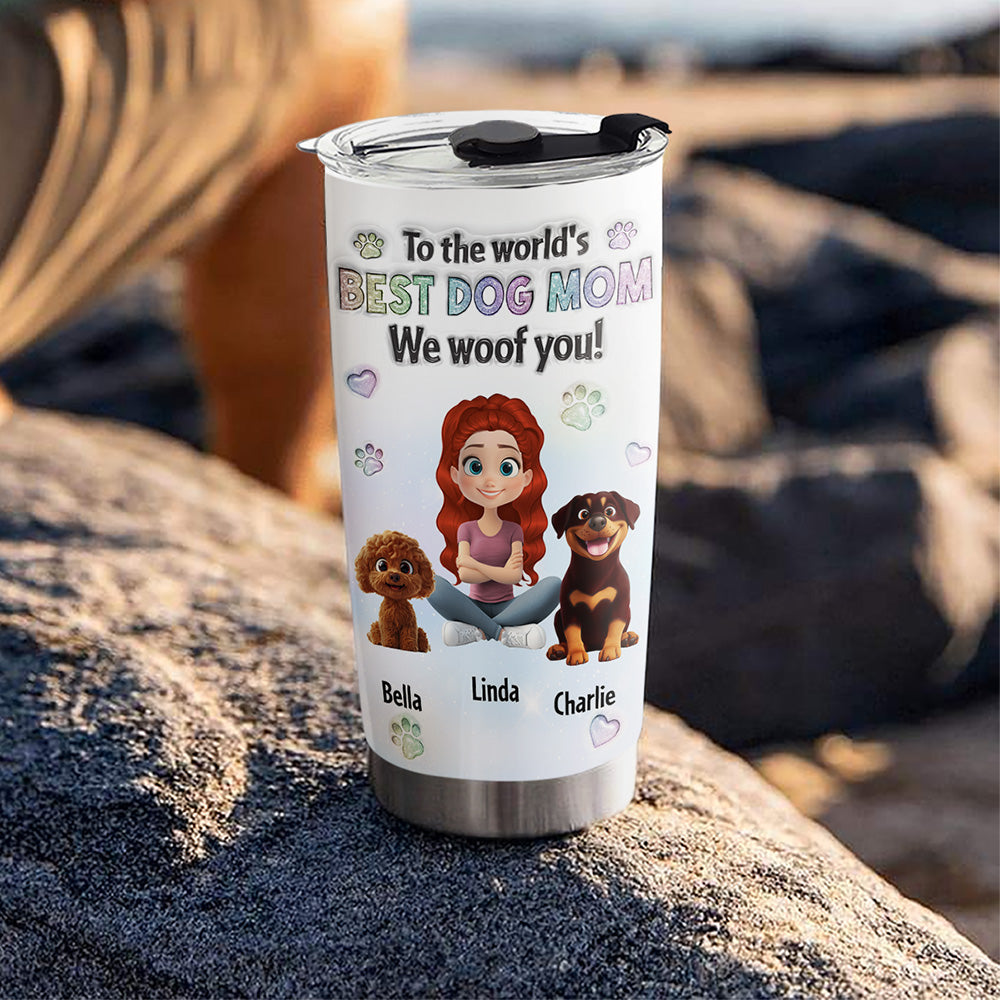 I Woof You Love Mom - Personalized 3D Inflated Effect Stainless Steel Tumbler for All Occasions