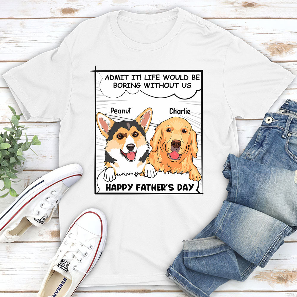 Admit It - Personalized Custom Unisex Pet Lover T-shirt