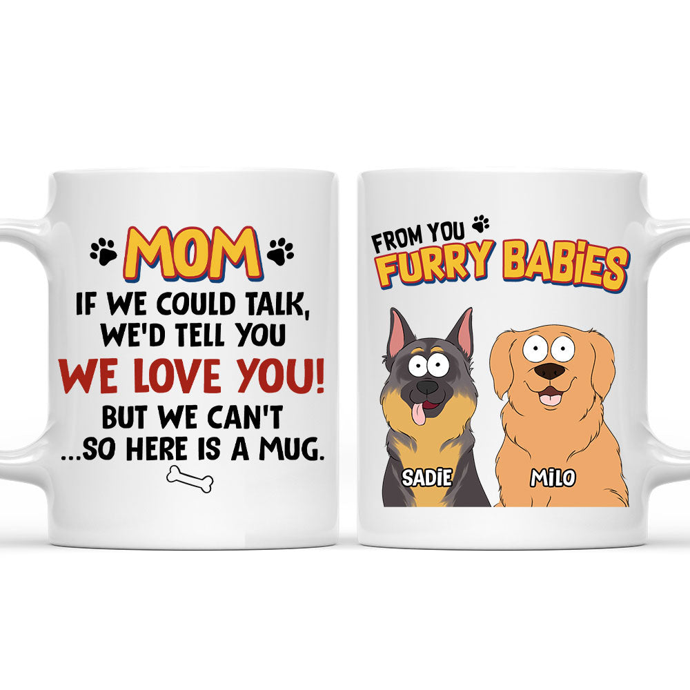 Personalized Custom If I Could Talk Version 2 Coffee Mug - Unique Gift Idea