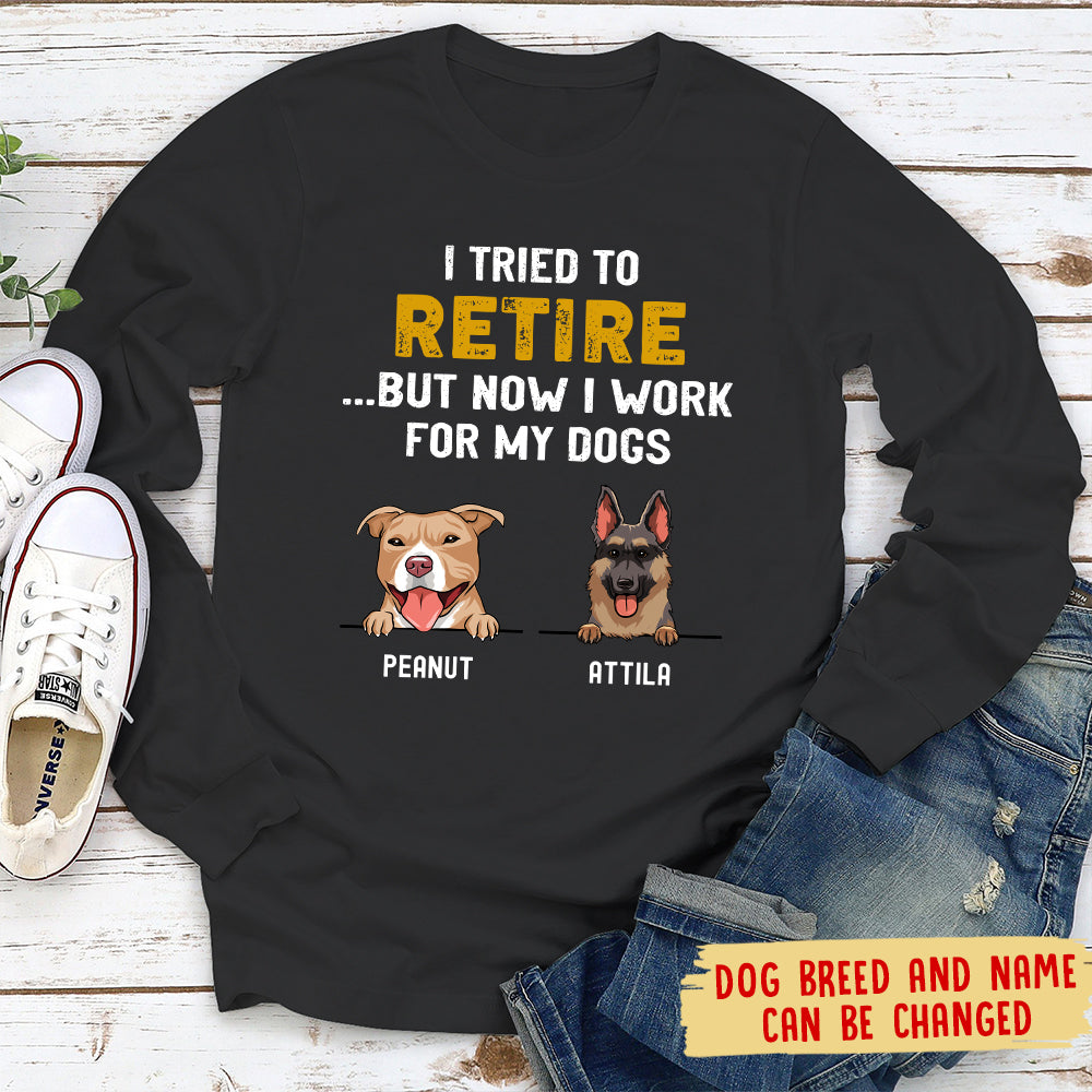 Personalized Custom Long Sleeve T-shirt for Pet Lovers - Tried To Retire Design