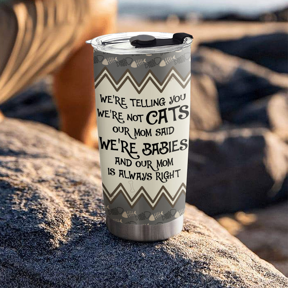 We Are Babies - Customizable Personalized Tumbler for All Occasions