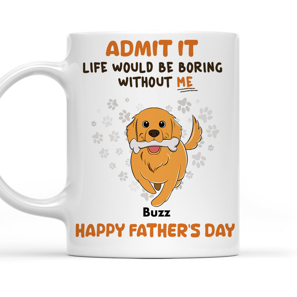 Hooman's Life is Boring Without Dog - Customizable Personalized Coffee Mug