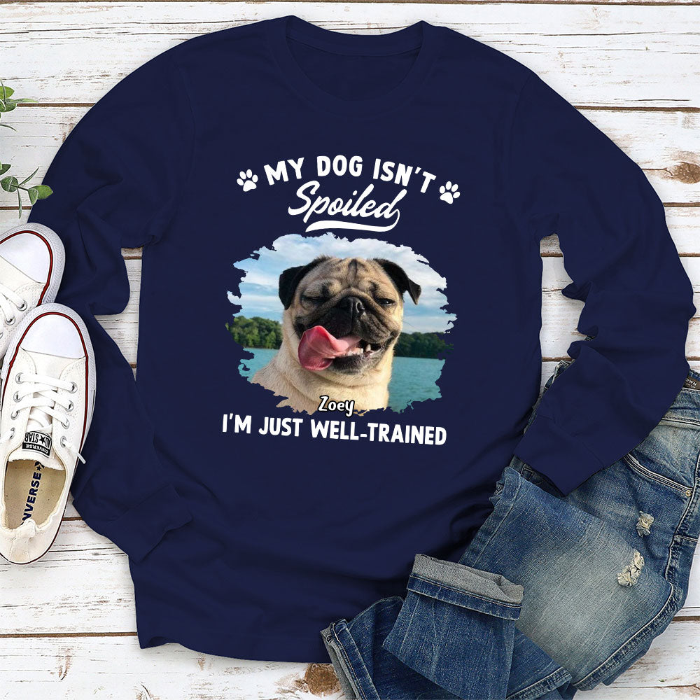 Customizable Spoiled Dog Photo Long Sleeve T-shirt for Pet Lovers