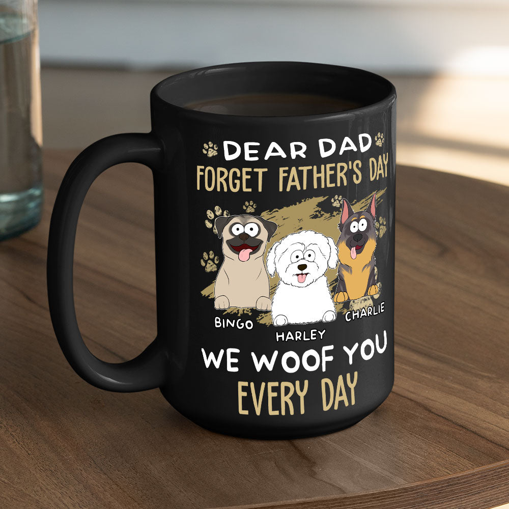 Dear Dad, We Woof You Every Day! - Custom Personalized Black Coffee Mug for Pet Lovers