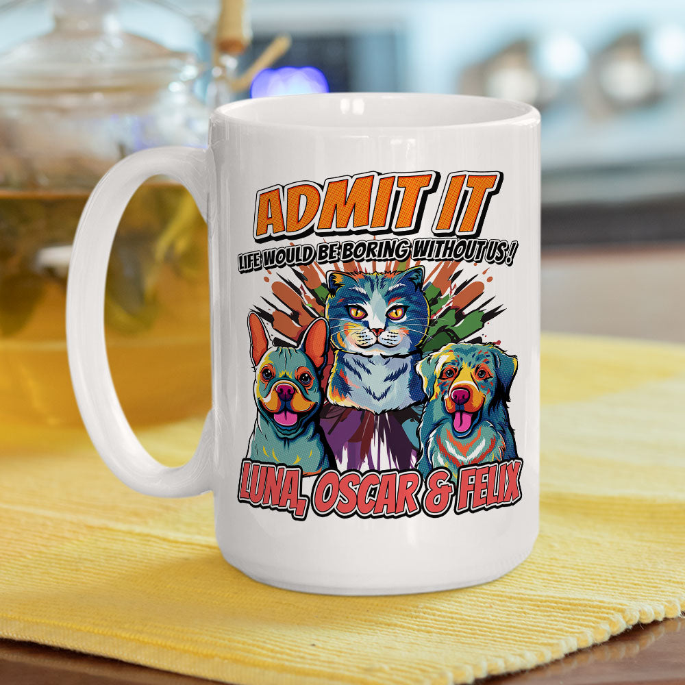 Must Be Boring - Customizable Personalized Coffee Mug for Pet Lovers