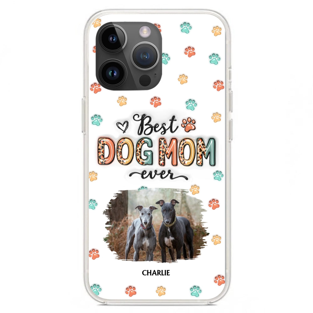 Best Dog Mom Forever - Personalized 3D Inflated Effect Custom Phone Case