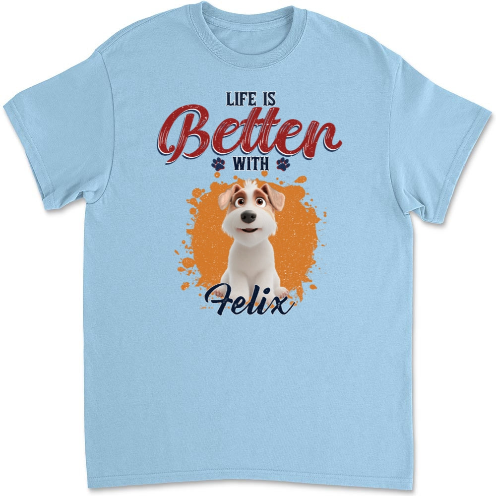Customizable Unisex 'Better Life With My Dog' T-shirt - Ideal Gift for Pet Lovers
