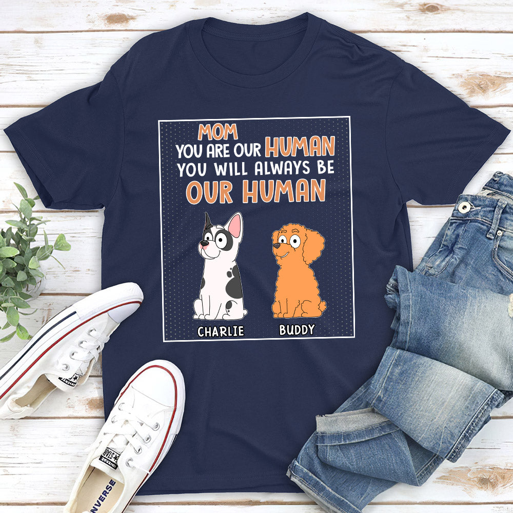 You Are My Human - Customizable Unisex Personalized T-Shirt for Pet Lovers