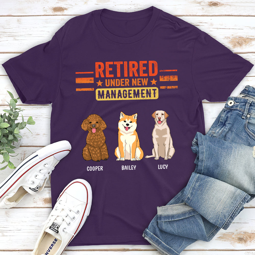 Retired Under New Management Personalized Custom Unisex Dog T-shirt - Ideal Gift for Pet Lovers