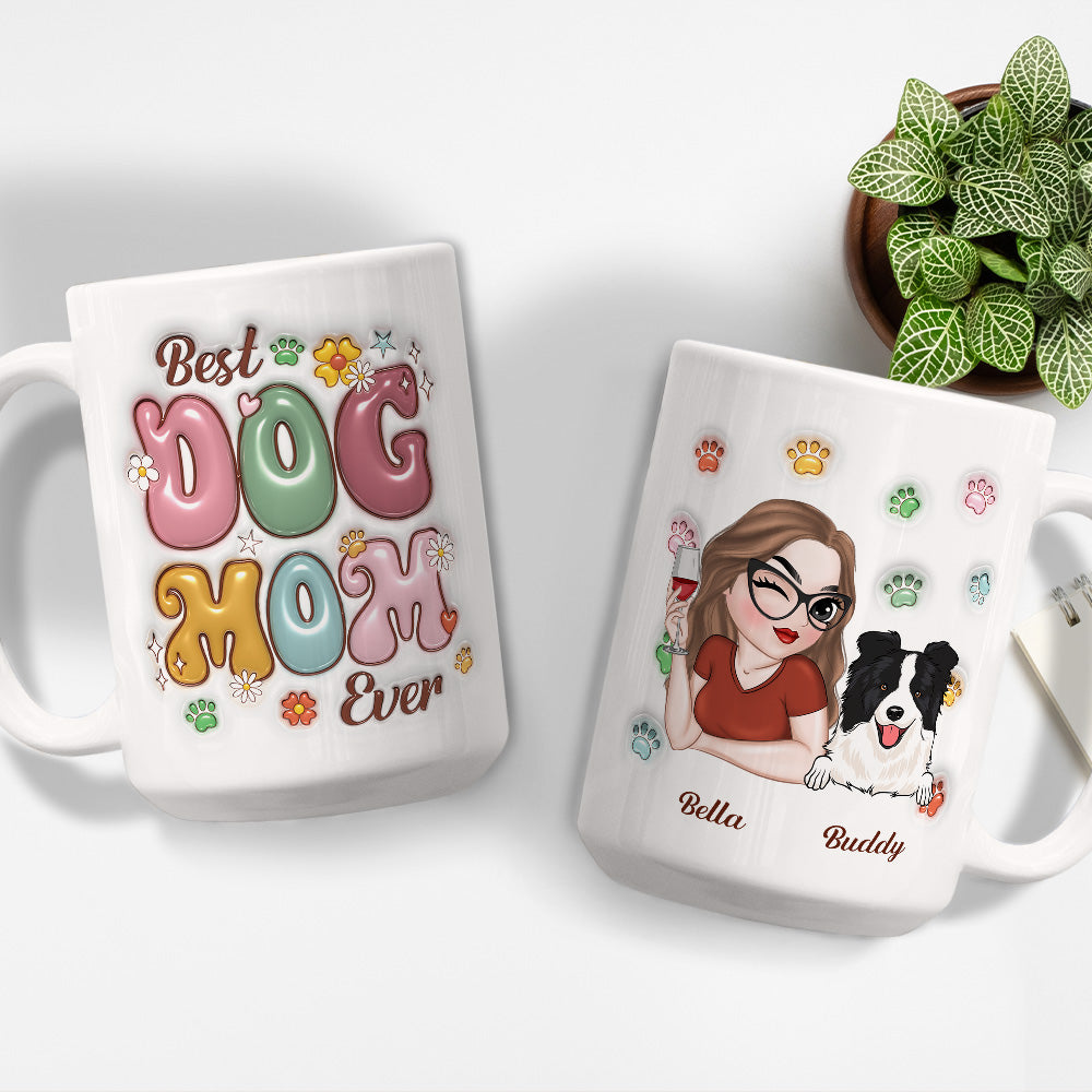 Best Dog Mom Ever - Customizable 3D Inflated Effect Personalized Mug